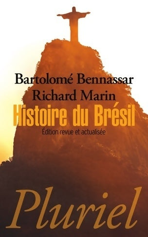 Histoire du Brésil - Bartolomé Bennassar ; Richard Marin - Pluriel - Livre