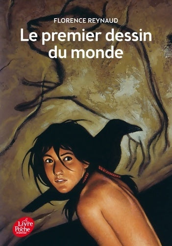 Le premier dessin du monde - Florence Reynaud - Le Livre de Poche jeunesse - Livre