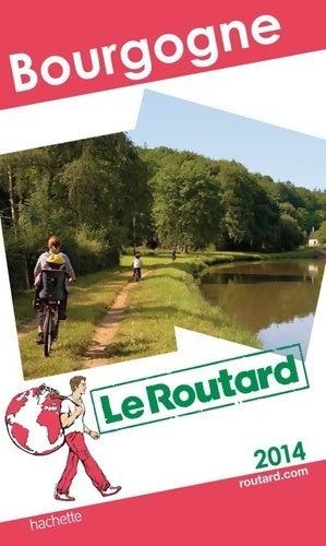 Bourgogne 2014 - Collectif - Le guide du routard - Livre