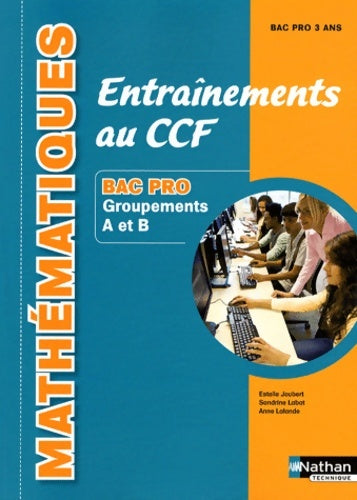 Mathématiques. Entraînements au CCF bac pro - Estelle Joubert - Bac Pro 3 ans - Livre