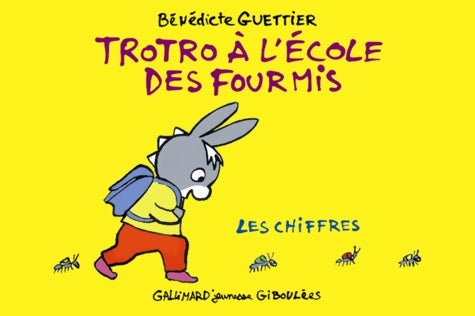 Trotro à l'école des fourmis : Les chiffres - Bénédicte Guettier - Giboulées - L'âne Trotro - Livre