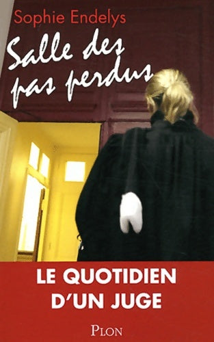 Salle des pas perdus - Sophie Endelys - Plon GF - Livre