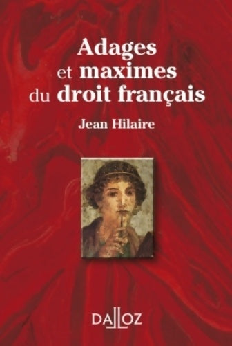 Adages et maximes du droit français - Jean Hilaire - A savoir - Livre