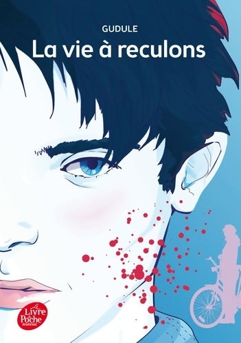 La vie à reculons - Gudule - Le Livre de Poche jeunesse - Livre
