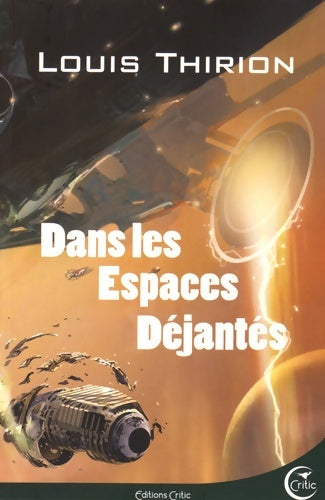 Dans les espaces déjantés - Louis Thirion - La petite bibliothèque SF - Livre