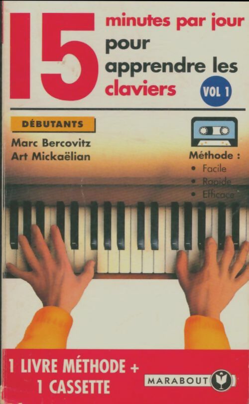 15 minutes par jour pour apprendre les claviers (livre + K7) Vol 1 - M. Bercovitz - Bibliothèque Marabout - Livre