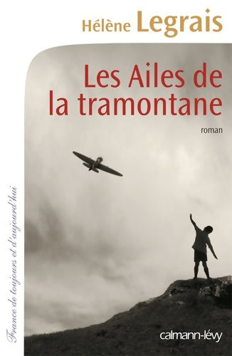 Les ailes de la tramontane - Hélène Legrais - France de toujours et d'aujourd'hui - Livre