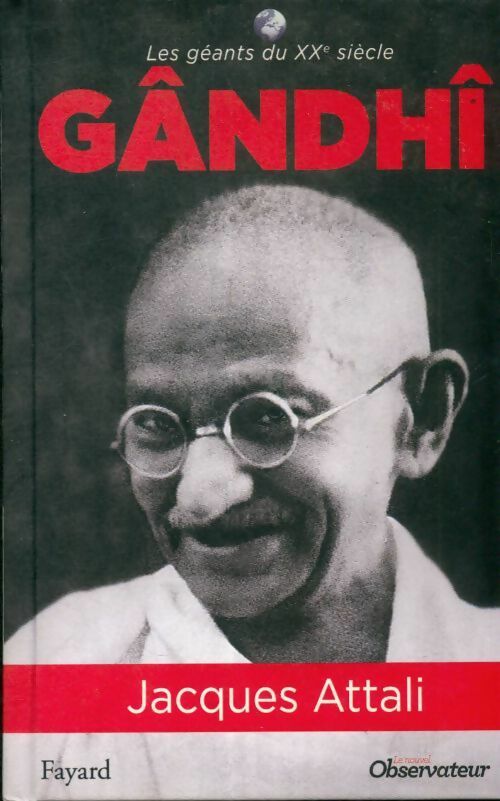 Les géants du XXe siècle : Gandhi - Jacques Attali - Les géants du XXe siècle - Livre