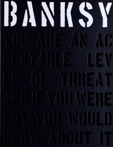 Banksy. You are an acceptable level of threat - Banksy - Carpet bombing culture - Livre