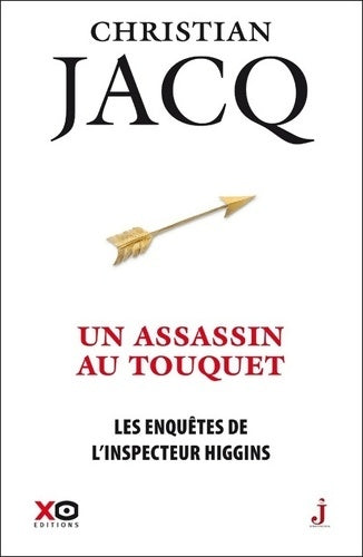 Les enquêtes de l'inspecteur Higgins Tome XVII : Un assassinat au Touquet - Christian Jacq - Les enquêtes de l'inspecteur Higgins - Livre