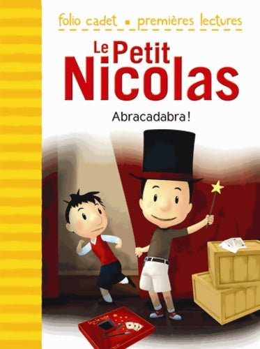 Le petit Nicolas : Abracadabra ! - Emmanuelle Kecir-Lepetit - Folio Cadet premières lectures - Livre