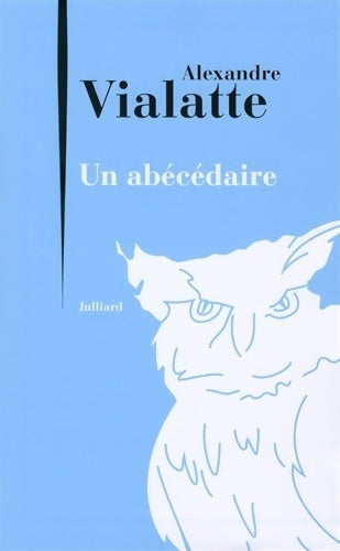 Un abécédaire - Alexandre Vialatte - Julliard GF - Livre