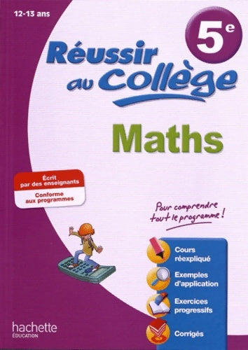 Réussir au collège : Maths 5e - Collectif - Réussir au collège - Livre