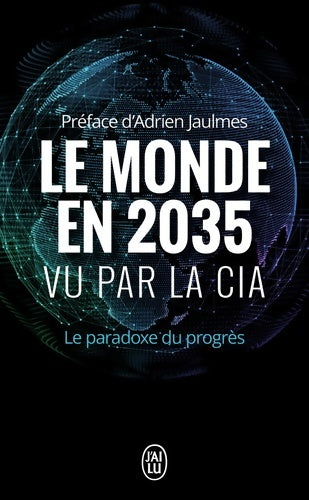 Le monde en 2035 vu par la CIA - Collectif - J'ai Lu - Livre