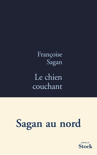 Le chien couchant - Françoise Sagan - Stock GF - Livre