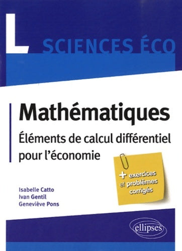 Mathématiques l sciences économiques : Eléments de calcul différentiel pour l'économie - Isabelle Catto - LMD - Livre