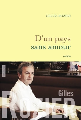 D'un pays sans amour - Gilles Rozier - Grasset GF - Livre