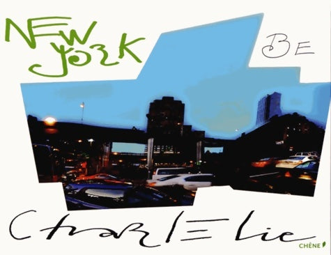 New York be charlelie - Charlélie Couture - Chêne GF - Livre