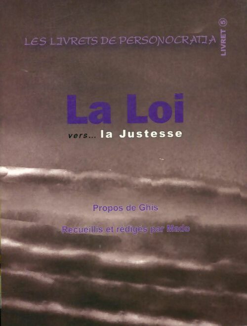 La loi vers... La justesse - livret 5 - Madame Ghis - Ghis - Livre