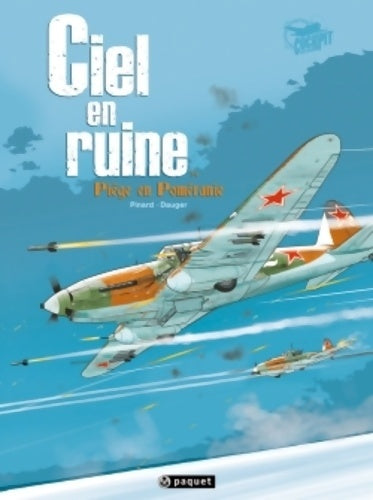 Ciel en ruine Tome IV : Piège en Poméranie - Philippe Pinard - Ciel en ruine - Livre