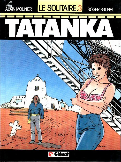Le solitaire Tome III : Tatanka - Alain Mounier - Le solitaire - Livre
