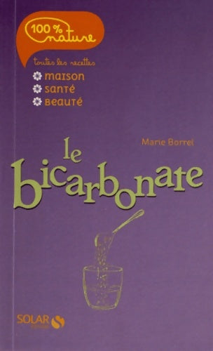 Le bicarbonate - Marie Borrel - 100% nature - Livre