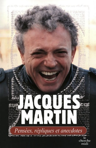 Pensées répliques et anecdotes - Jacques Martin - Les pensées - Livre
