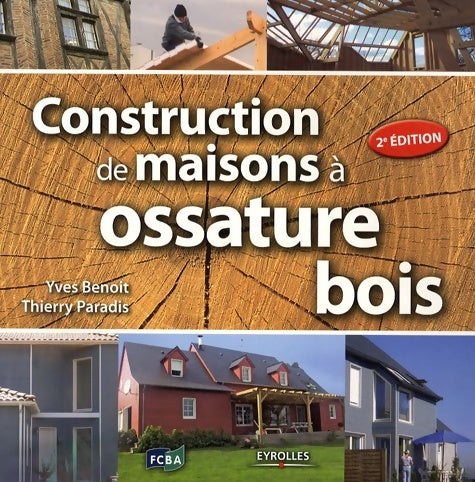 Construction de maisons à ossature bois - Yves Benoit - Eyrolles GF - Livre