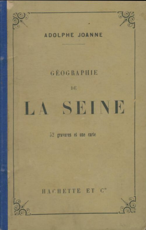 Géographie de la Seine - Adolphe Joanne - Hachette poches divers - Livre