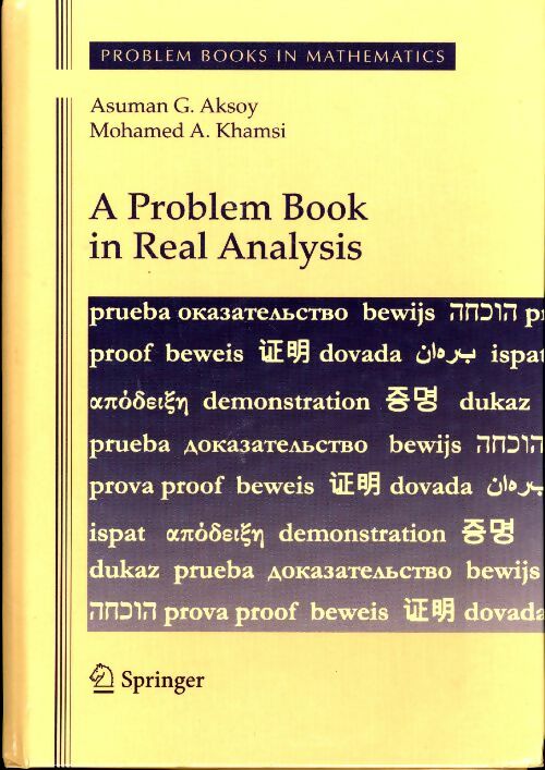 A problem book in real analysis - Asu Aksoy - Problem books in mathematics - Livre