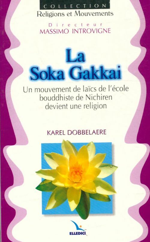 La Soka Gakkai - Karel Dobbelaere - Elledici - Livre