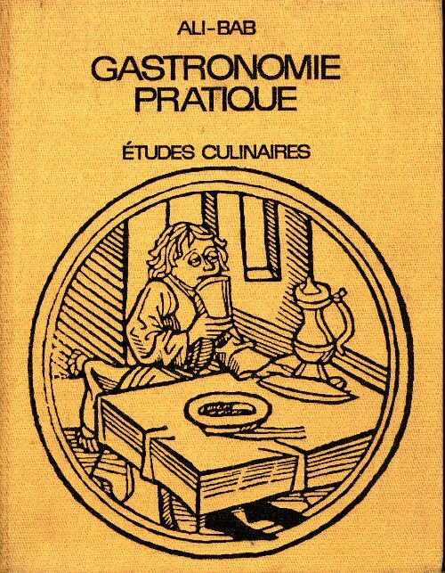 Gastronomie pratique. Etudes culinaires - Ali-Bab - Flammarion GF - Livre