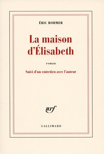 La maison d'Élisabeth - Eric Rohmer - Gallimard GF - Livre