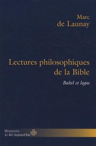 Lectures philosophiques de la bible - Marc De Launay - Le Bel Aujourd'hui - Livre