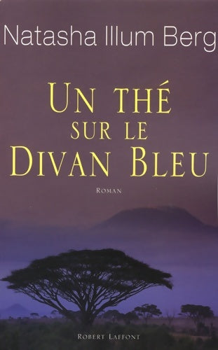 Un thé sur le divan bleu - Natasha Illum Berg - Laffont GF - Livre