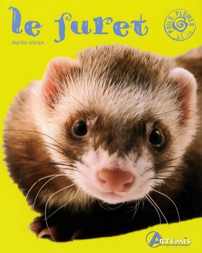 Le furet - Martin Ullrich - Poils, plumes & cie - Livre