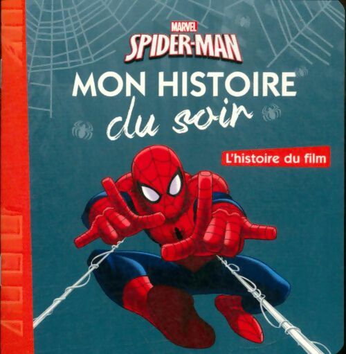 Spiderman - Walt Disney - Mon histoire du soir - Livre