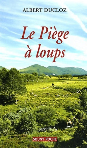 Le piège à loups - Albert Ducloz - Souny poche - Livre