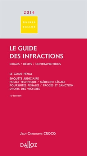 Le guide des infractions 2014 - Jean-christophe Crocq - Guides Dalloz - Livre