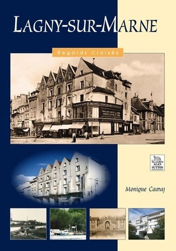 Lagny-sur-marne - Monique Camaj - Regards croisés - Livre