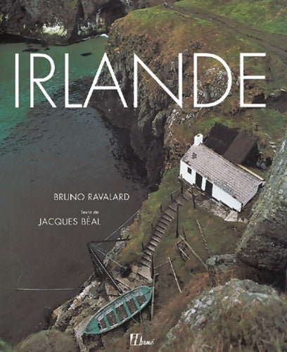 Irlande - Bruno Ravalard - Terres de légende - Livre