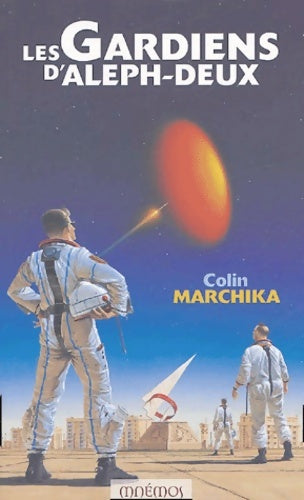 Les gardiens d'Aleph-deux - Colin Marchika - Icares - Livre