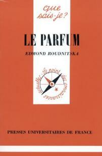 Le parfum - Edmond Roudnitska - Que sais-je - Livre