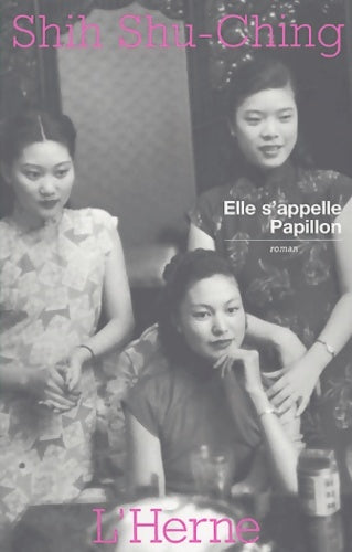 Elle s'appelle papillon - Shu-ching Shih - L'Herne - Livre