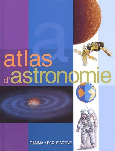 Atlas d'astronomie - José Tola - Gamma - Livre