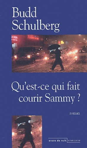 Qu'est-ce qui fait courir sammy - Budd Schulberg - Nuit américaine - Livre