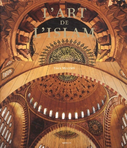L'art de l'islam - Luca Mozzati - Mengès GF - Livre