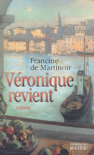 Véronique revient - Francine De Martinoir - Du rocher - Livre