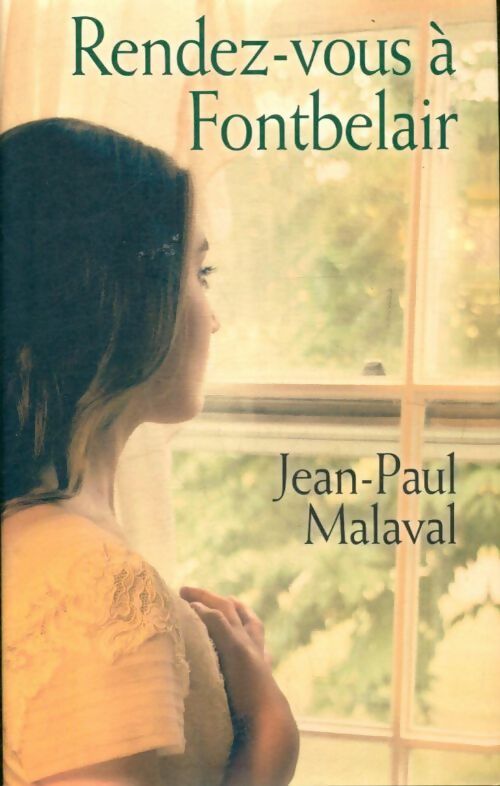 Les noces de soie Tome III : Rendez-vous à Fontbelair - Jean-Paul Malaval - France Loisirs GF - Livre