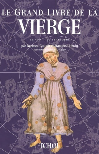 Le grand livre de la vierge : 23 août - 22 septembre - Béatrice Guénin - Tchou - Livre